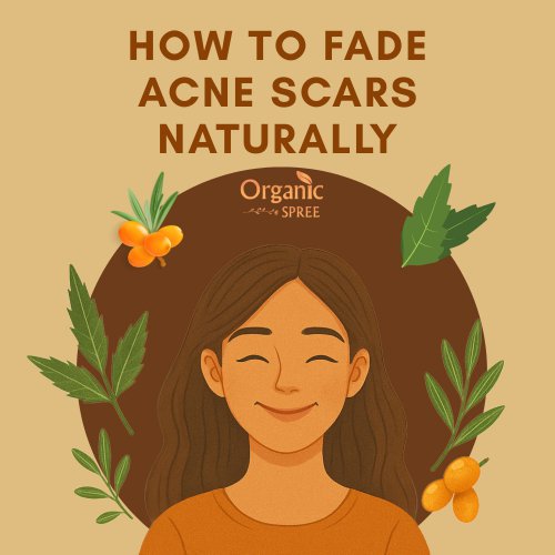 How to Fade Acne Scars Naturally at Home